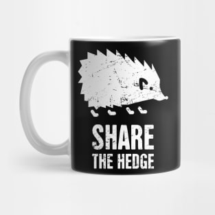 Share The Hedge | Funy Hedgehog Mug